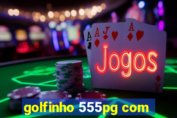 golfinho 555pg com