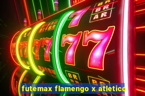 futemax flamengo x atletico