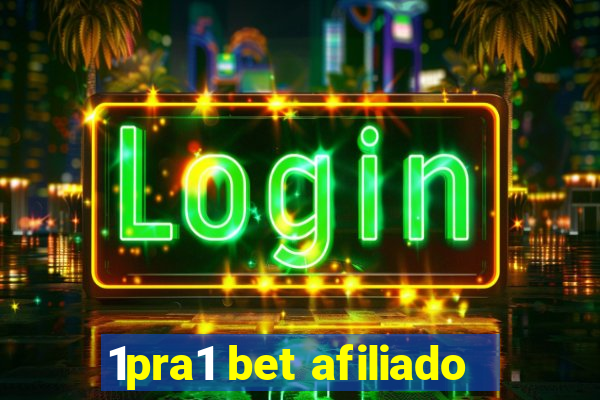 1pra1 bet afiliado