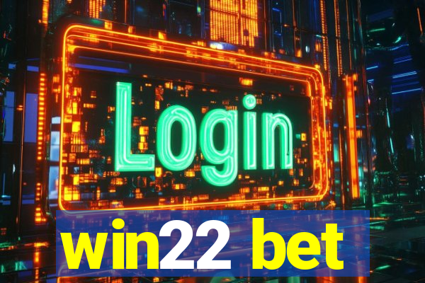 win22 bet