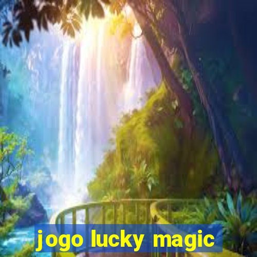 jogo lucky magic