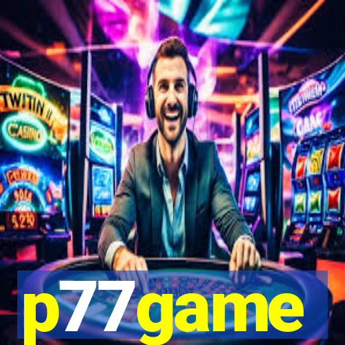 p77game