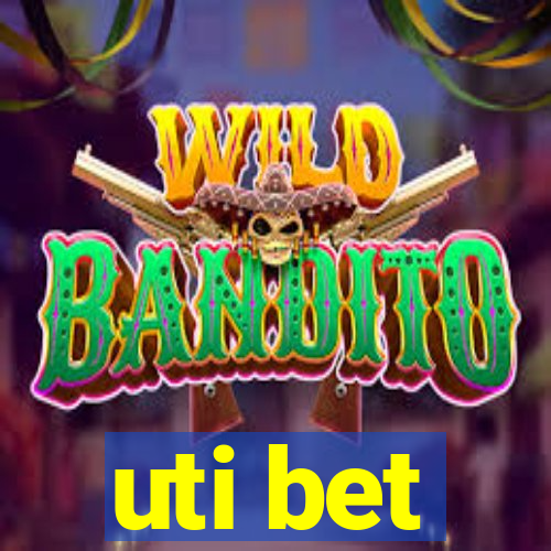 uti bet