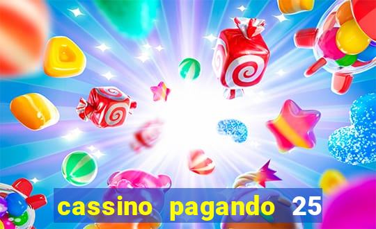 cassino pagando 25 reais no cadastro