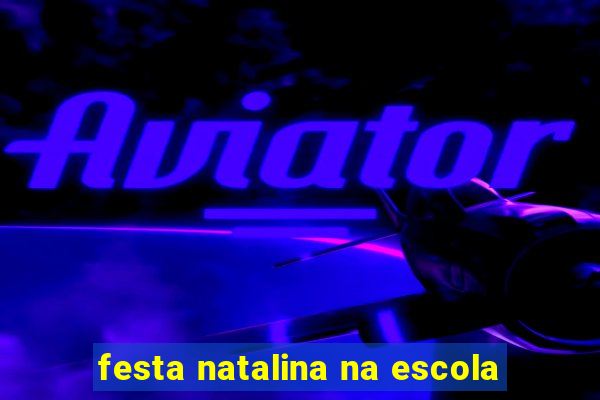 festa natalina na escola