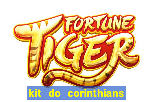 kit do corinthians dls 2021