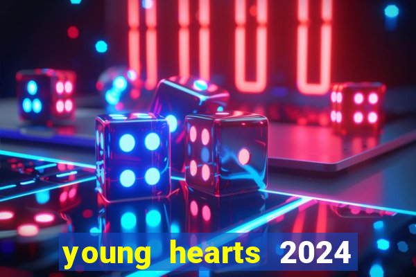 young hearts 2024 assistir online