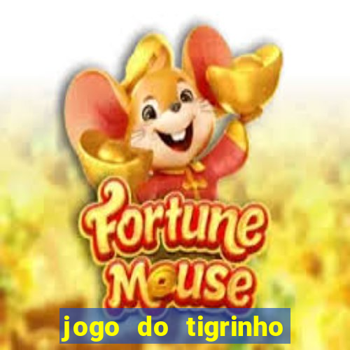 jogo do tigrinho teste gratis