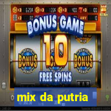 mix da putria