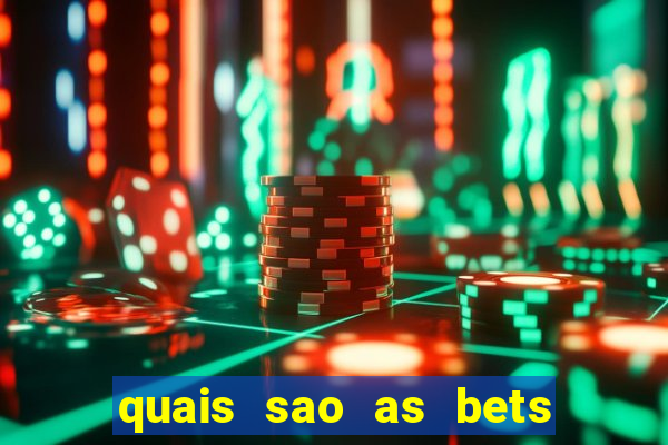 quais sao as bets legalizadas no brasil