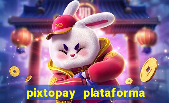 pixtopay plataforma de jogos