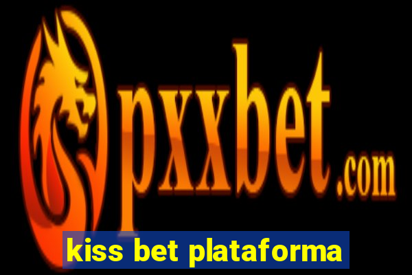 kiss bet plataforma