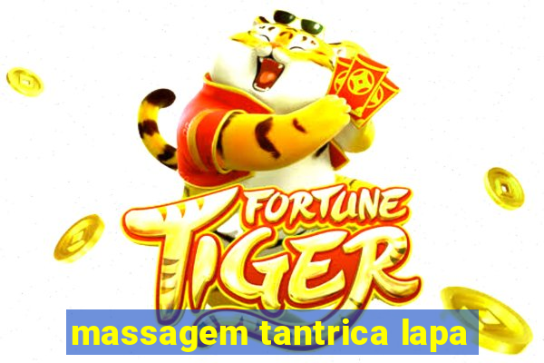 massagem tantrica lapa