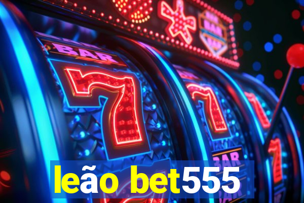 leão bet555