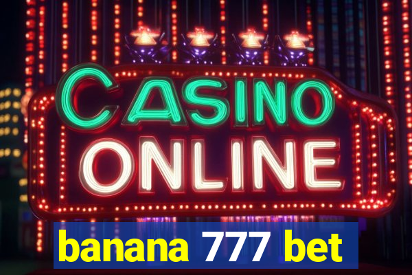 banana 777 bet