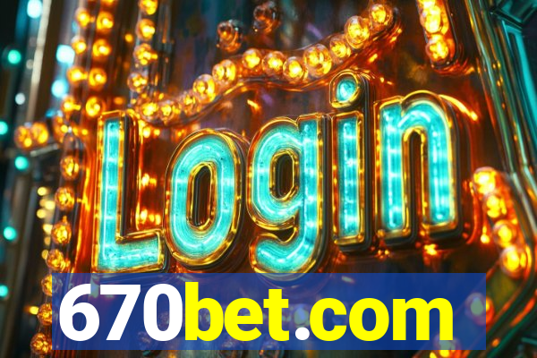 670bet.com