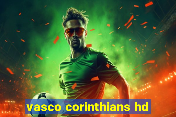 vasco corinthians hd