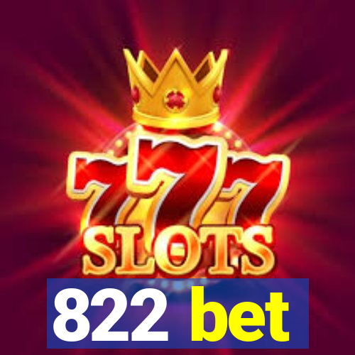 822 bet