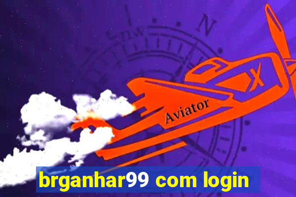 brganhar99 com login