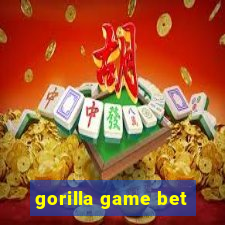 gorilla game bet