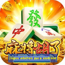 jogos adultos para android