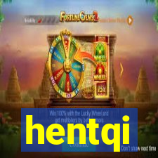 hentqi