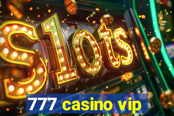 777 casino vip