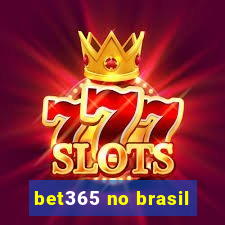 bet365 no brasil