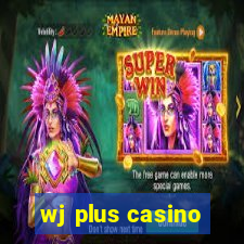 wj plus casino