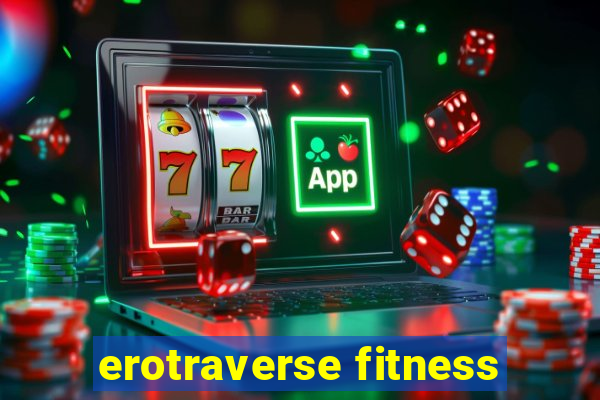 erotraverse fitness