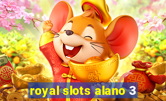 royal slots alano 3