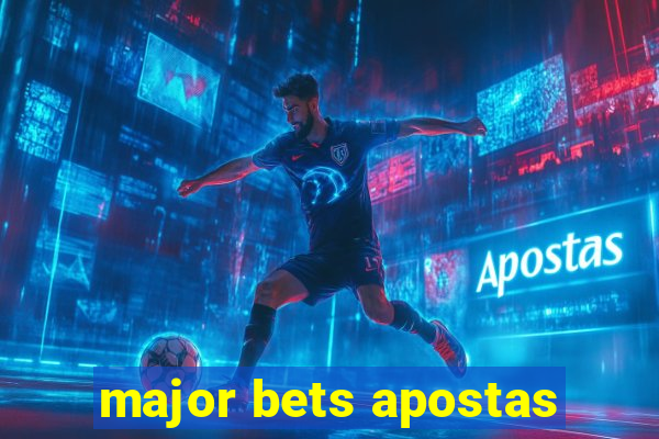 major bets apostas