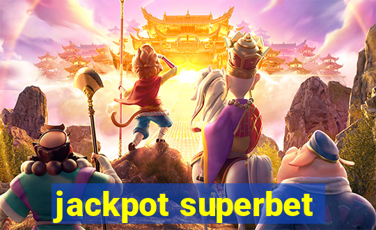 jackpot superbet