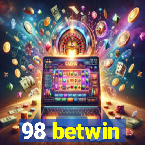 98 betwin