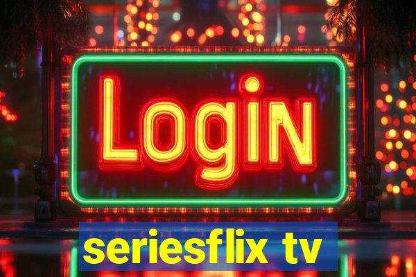 seriesflix tv