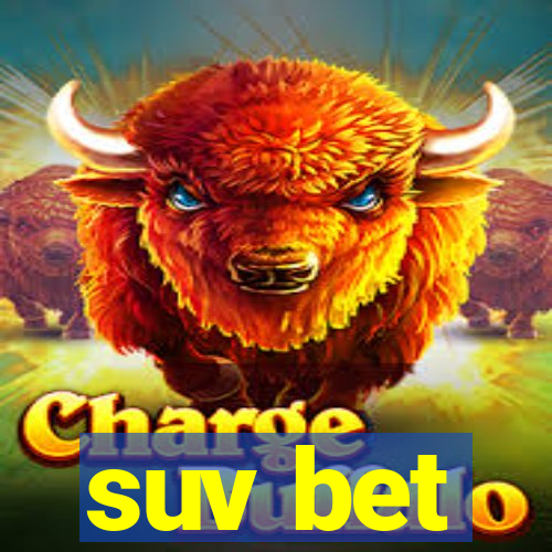 suv bet