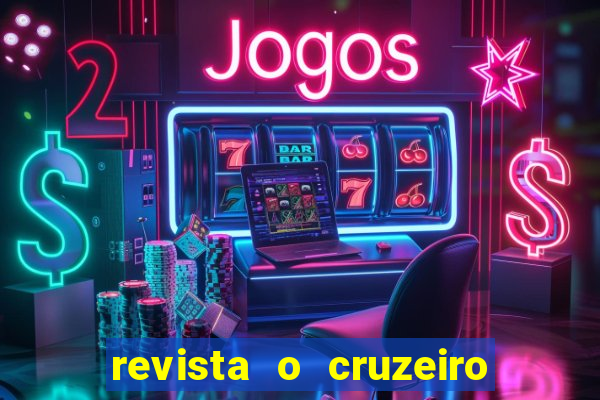 revista o cruzeiro acervo digital