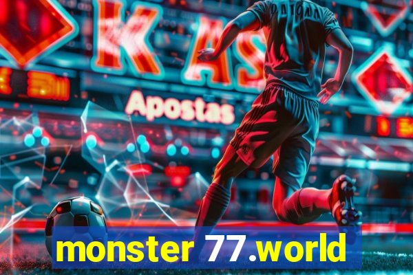 monster 77.world