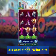 dls com dinheiro infinito