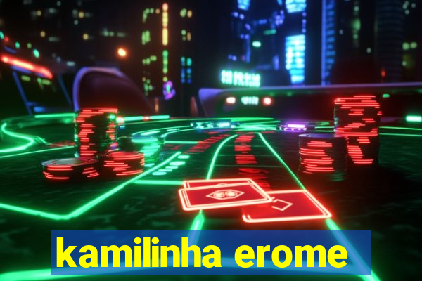 kamilinha erome