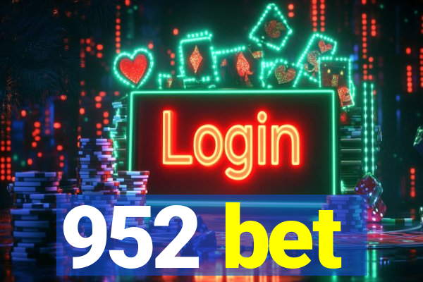 952 bet