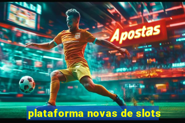 plataforma novas de slots