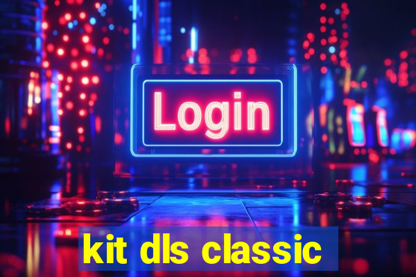 kit dls classic