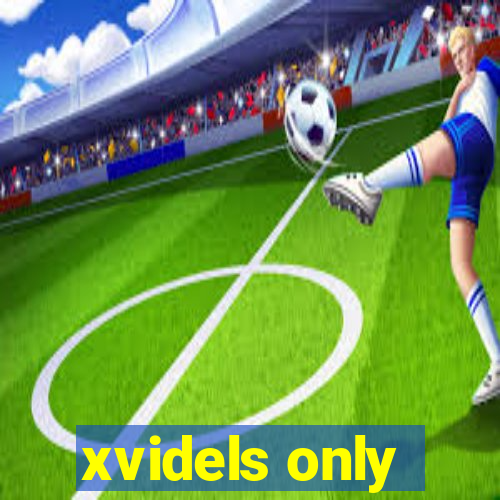 xvidels only