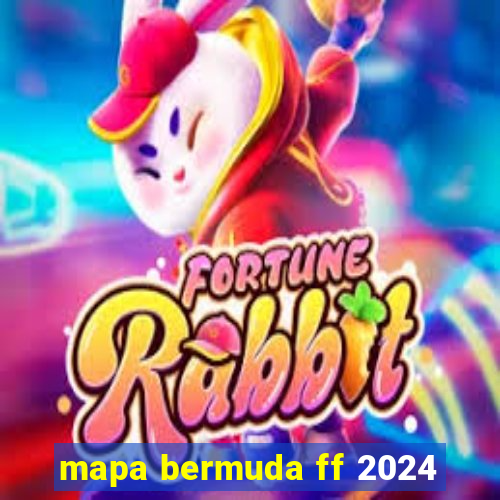 mapa bermuda ff 2024