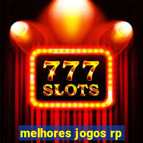 melhores jogos rp