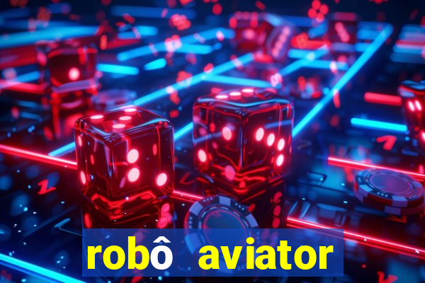 robô aviator grátis whatsapp