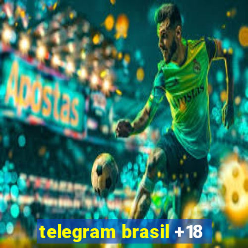 telegram brasil +18