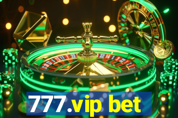 777.vip bet