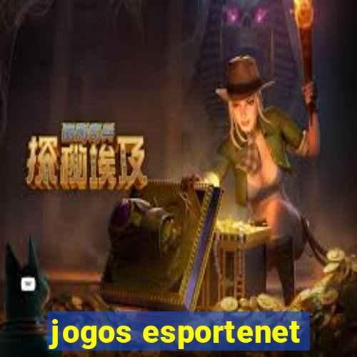 jogos esportenet